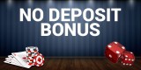 No deposit Bonus